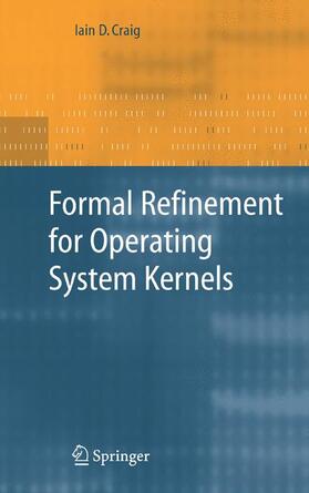 Craig |  Formal Refinement for Operating System Kernels | Buch |  Sack Fachmedien