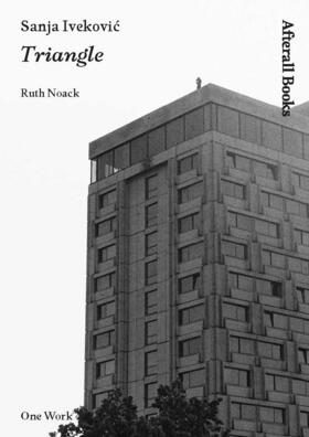 Noack |  Sanja Ivekovic: Triangle | Buch |  Sack Fachmedien