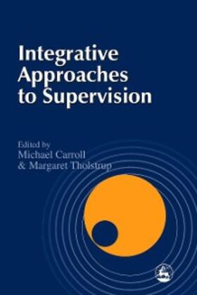 Tholstrup / Carroll |  Integrative Approaches to Supervision | eBook | Sack Fachmedien