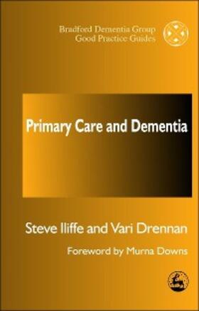 Iliffe / Drennan |  Primary Care and Dementia | eBook | Sack Fachmedien