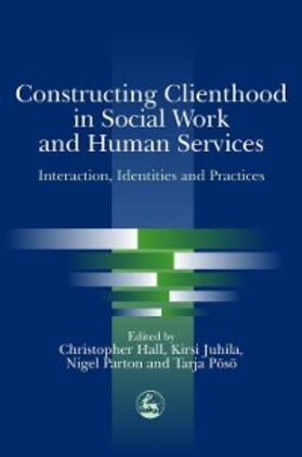 Juhila / Poso / Hall |  Constructing Clienthood in Social Work and Human Services | eBook | Sack Fachmedien