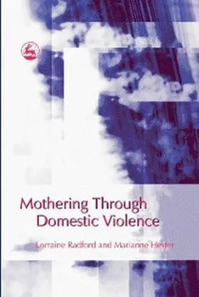 Hester / Radford |  Mothering Through Domestic Violence | eBook | Sack Fachmedien