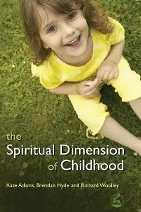 Woolley / Hyde / Adams |  The Spiritual Dimension of Childhood | eBook | Sack Fachmedien