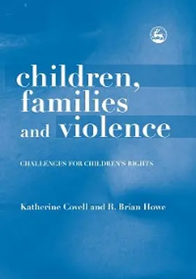 Howe / Covell |  Children, Families and Violence | eBook | Sack Fachmedien