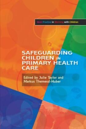 Taylor / Themessl-Huber |  Safeguarding Children in Primary Health Care | eBook | Sack Fachmedien