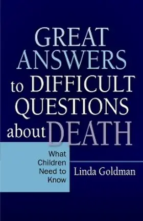 Goldman |  Great Answers to Difficult Questions about Death | eBook | Sack Fachmedien