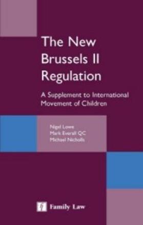 Lowe / Everall / Nicholls |  The New Brussels II Regulation: A Supplement to International Movement of Children | Buch |  Sack Fachmedien