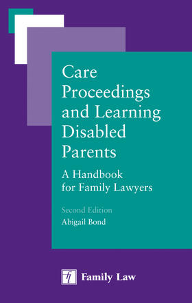 Bond |  Care Proceedings and Learning Disabled Parents:: A Handbook for Family Lawyers | Buch |  Sack Fachmedien
