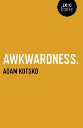 Kotsko |  Awkwardness | eBook | Sack Fachmedien