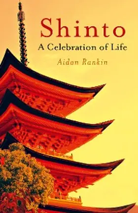 Rankin |  Shinto: A Celebration of Life | eBook | Sack Fachmedien