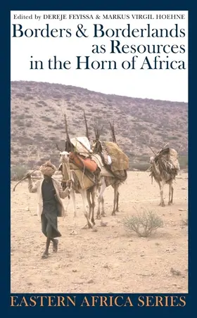 Feyissa / Hoehne |  Borders and Borderlands as Resources in the Horn of Africa | Buch |  Sack Fachmedien