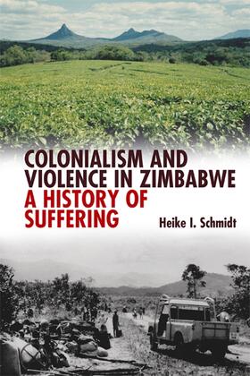 Schmidt |  Colonialism & Violence in Zimbabwe | Buch |  Sack Fachmedien