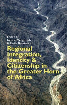 Mengisteab / Bereketeab | Regional Integration, Identity & Citizenship in the Greater Horn of Africa | Buch | 978-1-84701-058-2 | sack.de