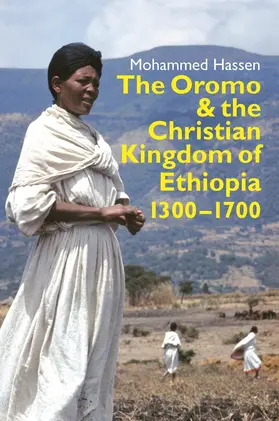 Mohammed Hassen | The Oromo and the Christian Kingdom of Ethiopia | Buch | 978-1-84701-161-9 | sack.de