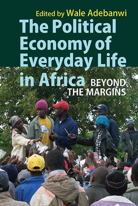 Adebanwi |  The Political Economy of Everyday Life in Africa | Buch |  Sack Fachmedien