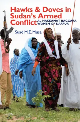 Musa |  Hawks and Doves in Sudan's Armed Conflict | Buch |  Sack Fachmedien