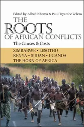 Nhema / Zeleza |  The Roots of African Conflicts - The Causes and Costs | Buch |  Sack Fachmedien