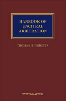 Webster |  Handbook of UNCITRAL Arbitration | Buch |  Sack Fachmedien
