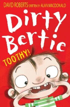 MacDonald |  Dirty Bertie: Toothy! | eBook | Sack Fachmedien