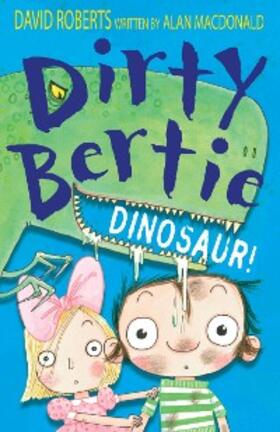 MacDonald |  Dirty Bertie: Dinosaur! | eBook | Sack Fachmedien