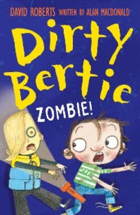 MacDonald |  Dirty Bertie: Zombie! | eBook | Sack Fachmedien