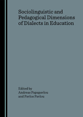 Papapavlou / Pavlou |  Sociolinguistic and Pedagogical Dimensions of Dialects in Education | Buch |  Sack Fachmedien