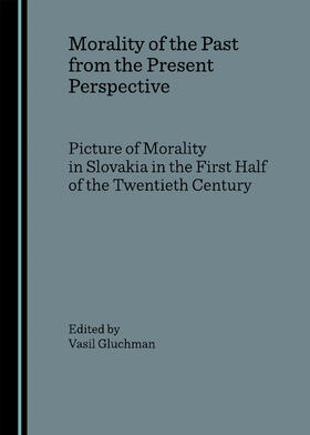 Gluchman |  Morality of the Past from the Present Perspective | Buch |  Sack Fachmedien