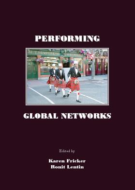 Fricker / Lentin |  Performing Global Networks | Buch |  Sack Fachmedien