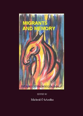 Ó hAodha |  Migrants and Memory | Buch |  Sack Fachmedien