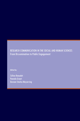 Beaudet / Grant / Starke-Meyerring | Research Communication in the Social and Human Sciences | Buch | 978-1-84718-432-0 | sack.de