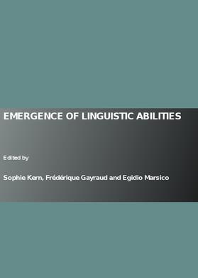 Kern / Gayraud / Marsico |  Emergence of Linguistic Abilities | Buch |  Sack Fachmedien