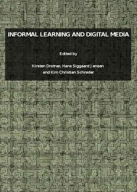 Drotner / Siggaard Jensen / Schrøder |  Informal Learning and Digital Media | Buch |  Sack Fachmedien