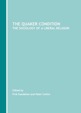 Dandelion / Collins |  The Quaker Condition | Buch |  Sack Fachmedien