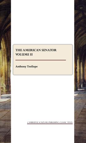 Trollope |  The American Senator Volume II | Buch |  Sack Fachmedien