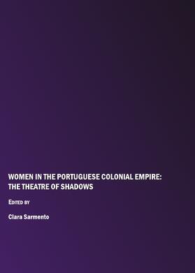 Sarmento | Women in the Portuguese Colonial Empire | Buch | 978-1-84718-718-5 | sack.de