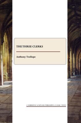 Trollope |  The Three Clerks | Buch |  Sack Fachmedien