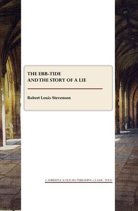 Stevenson |  The Ebb-Tide and The Story of a Lie | Buch |  Sack Fachmedien