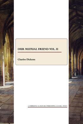 Dickens |  Our Mutual Friend vol. II | Buch |  Sack Fachmedien