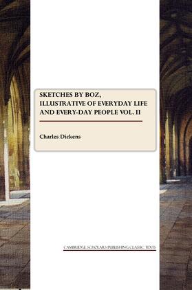 Dickens |  Sketches by Boz Vol. II | Buch |  Sack Fachmedien