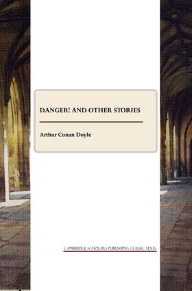 Conan Doyle |  Danger! and Other Stories | Buch |  Sack Fachmedien