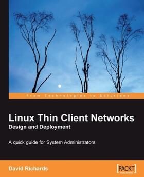 Richards |  Linux Thin Client Networks Design and Deployment | eBook | Sack Fachmedien