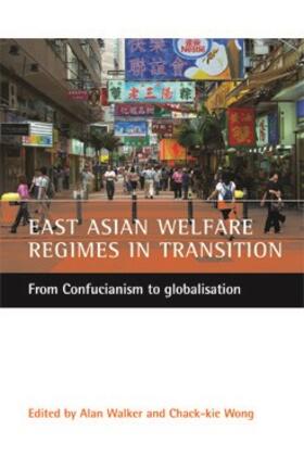 Walker / Wong |  East Asian welfare regimes in transition | eBook | Sack Fachmedien