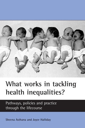 Asthana / Halliday |  What works in tackling health inequalities? | eBook | Sack Fachmedien