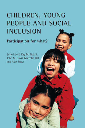 Tisdall / Davis / Hill |  Children, young people and social inclusion | eBook | Sack Fachmedien