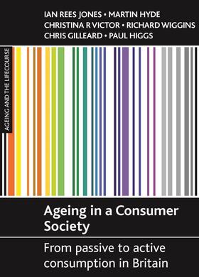 Rees Jones / Hyde / Victor |  Ageing in a consumer society | eBook | Sack Fachmedien