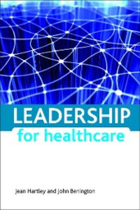 Hartley / Benington |  Leadership for healthcare | eBook | Sack Fachmedien
