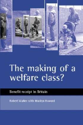 Walker / Howard |  The making of a welfare class? | eBook | Sack Fachmedien