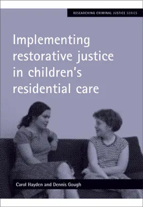 Hayden / Gough |  Implementing restorative justice in children's residential care | Buch |  Sack Fachmedien