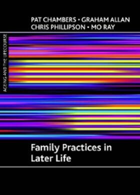 Chambers / Allan / Phillipson |  Family practices in later life | eBook | Sack Fachmedien