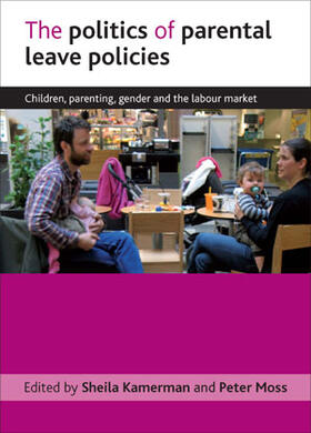 Kamerman / Moss |  The politics of parental leave policies | eBook | Sack Fachmedien